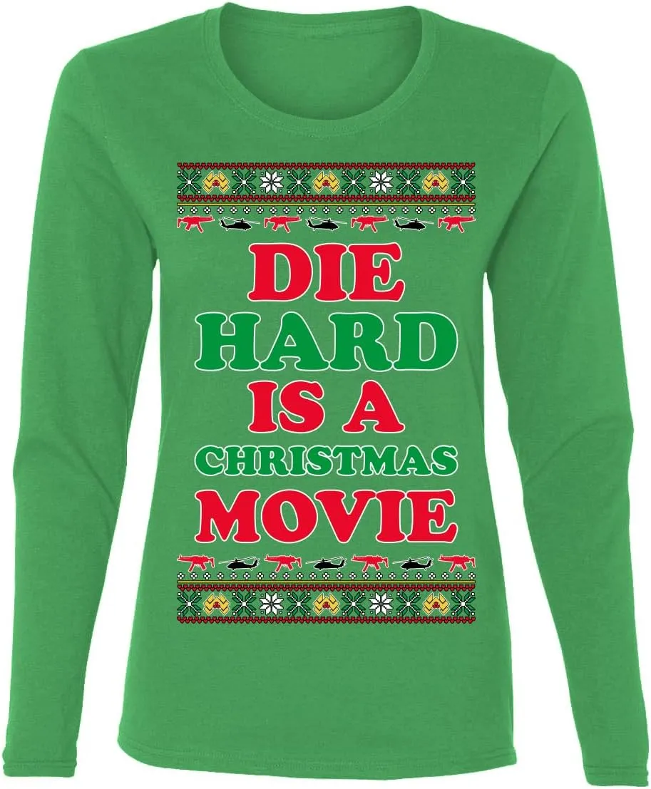 Die Hard is a Christmas Movie Classic McClane Nakatomi Ugly Christmas Womens Graphic Long Sleeve T-Shirt